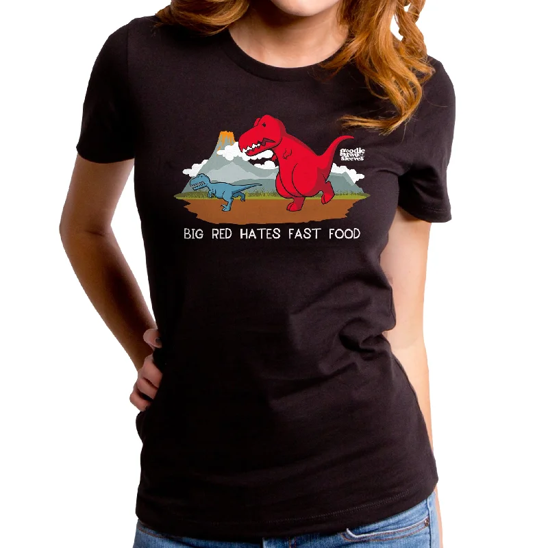 Big Red Hates Fast Food Women's T-Shirt