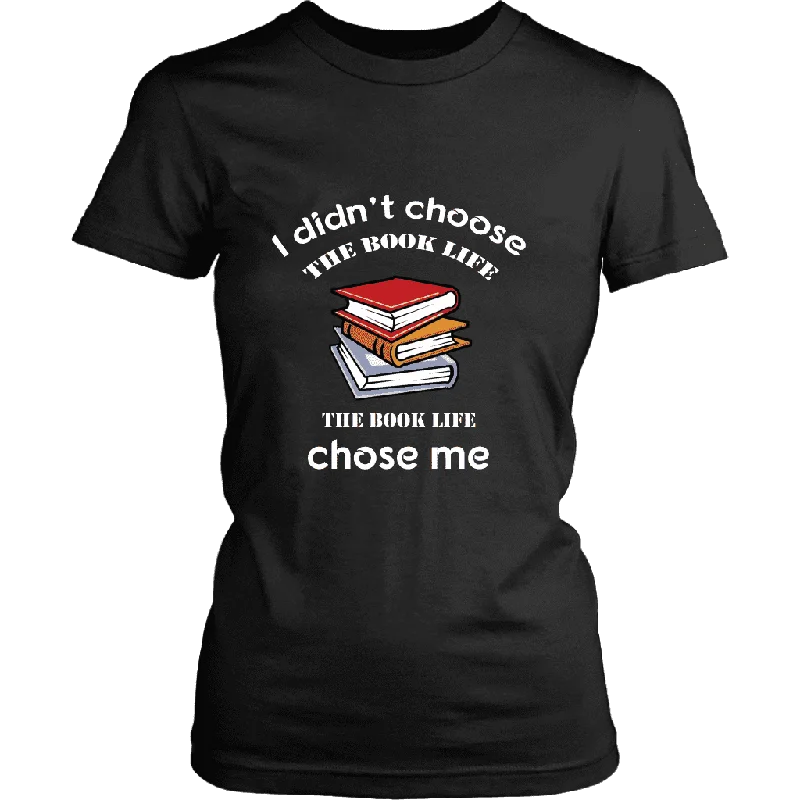 I Didn't Choose The Book Life Fitted T-shirt