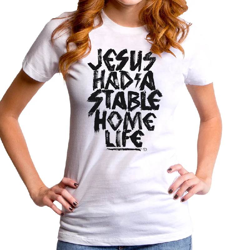 Jesus Has a Stable Home Women's T-Shirt