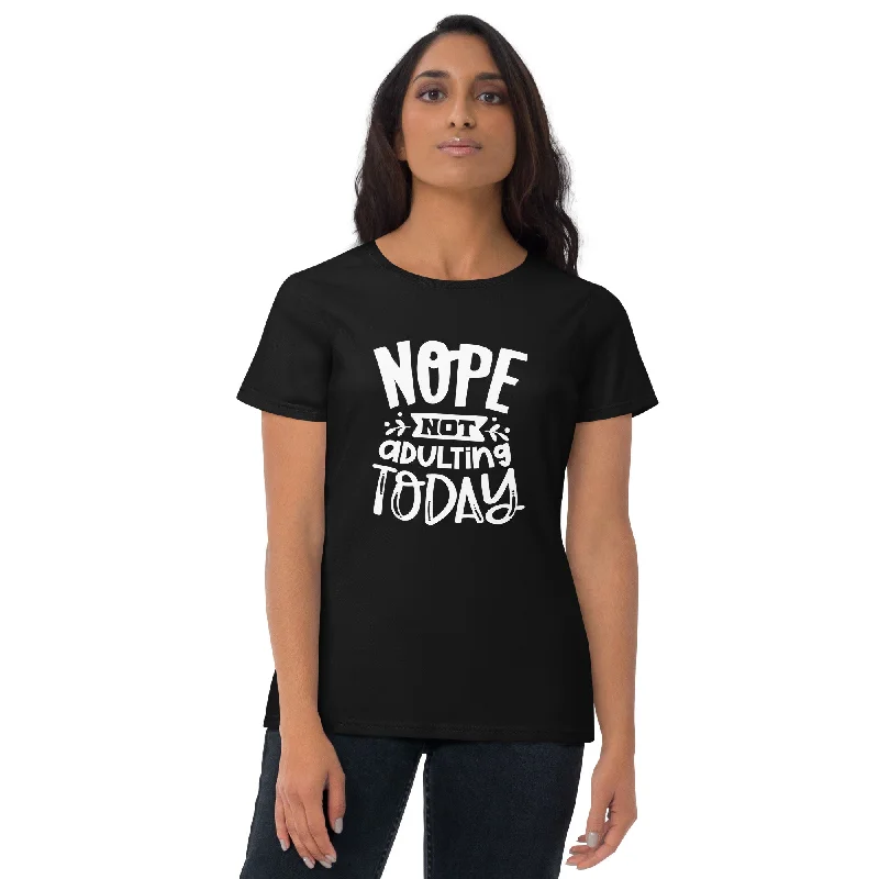 Nope Not Adulting Today Women's Short Sleeve T-Shirt Basic T-Shirt Crew Neck Short Sleeve Nope Not Adulting Today Women's Short Sleeve T-Shirt Basic T-Shirt Crew Neck Short Sleeve