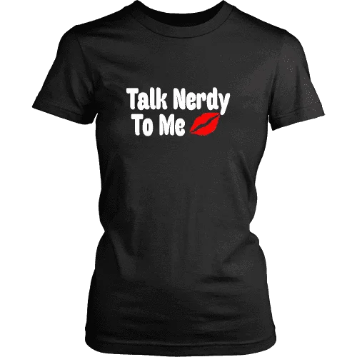 Talk Nerdy To Me  Fitted T-shirt