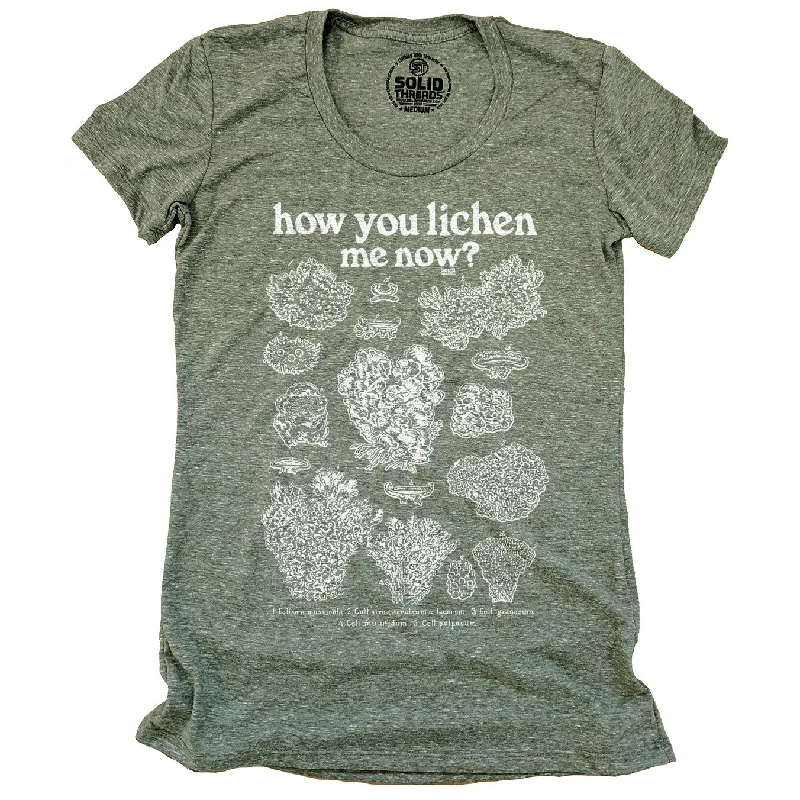 Women's How You Lichen Me Now T-Shirt